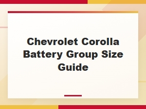 Chevrolet Corolla Battery Group Size Guide